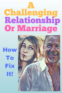 A Challenging relationship or marriage (1)