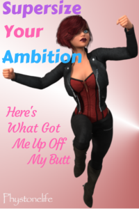 Supersize your ambition